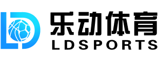 乐动·体育LDSPORTS官网-平台网址
